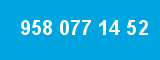 958 077 14 52